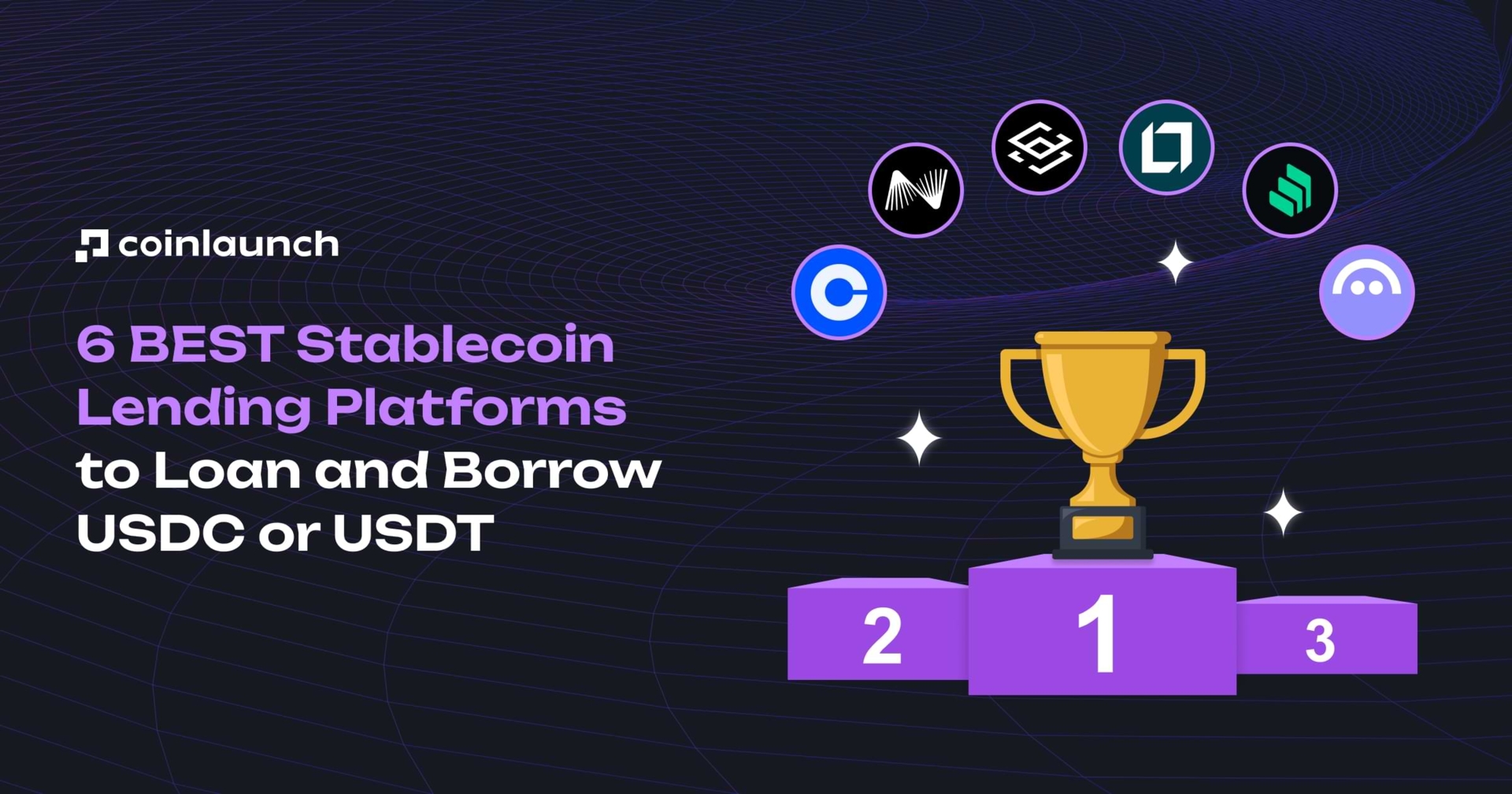 6 BEST Stablecoin Lending Platforms to Loan and Borrow USDC or USDT