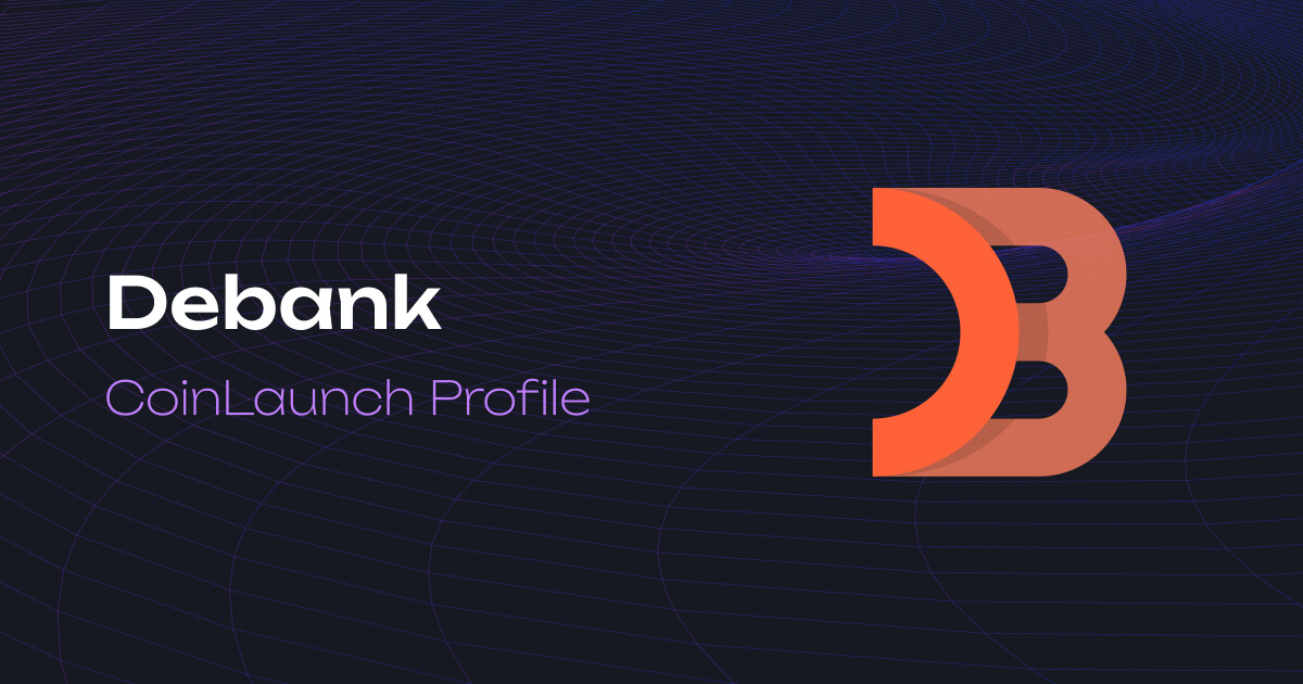 DeBank Token Sale Analysis | Review & Ratings