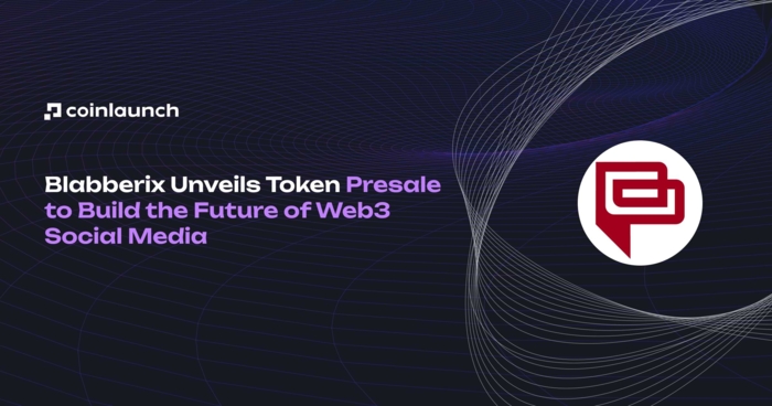 Blabberix Unveils Token Presale to Build the Future of Web3 Social Media