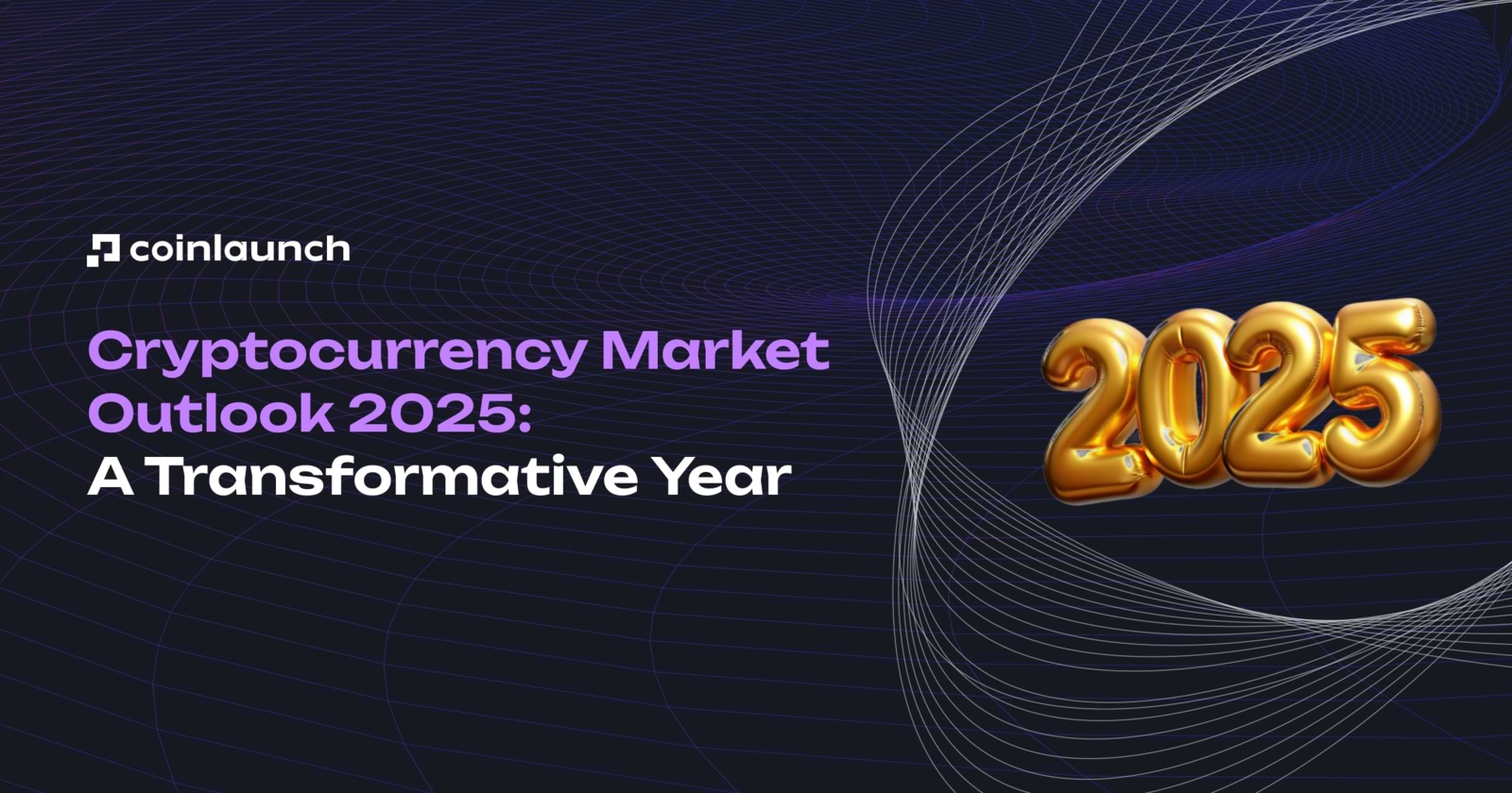 Cryptocurrency Market Outlook 2025: A Transformative Year