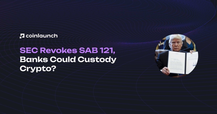 SEC Revokes SAB 121, Banks Could Custody Crypto