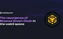  The Resurgence of Binance Smart Chain in The Web3 Space