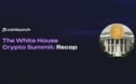 The White House Crypto Summit: Recap