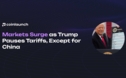 Markets Rebound as Trump Pauses Tariffs, Except for China