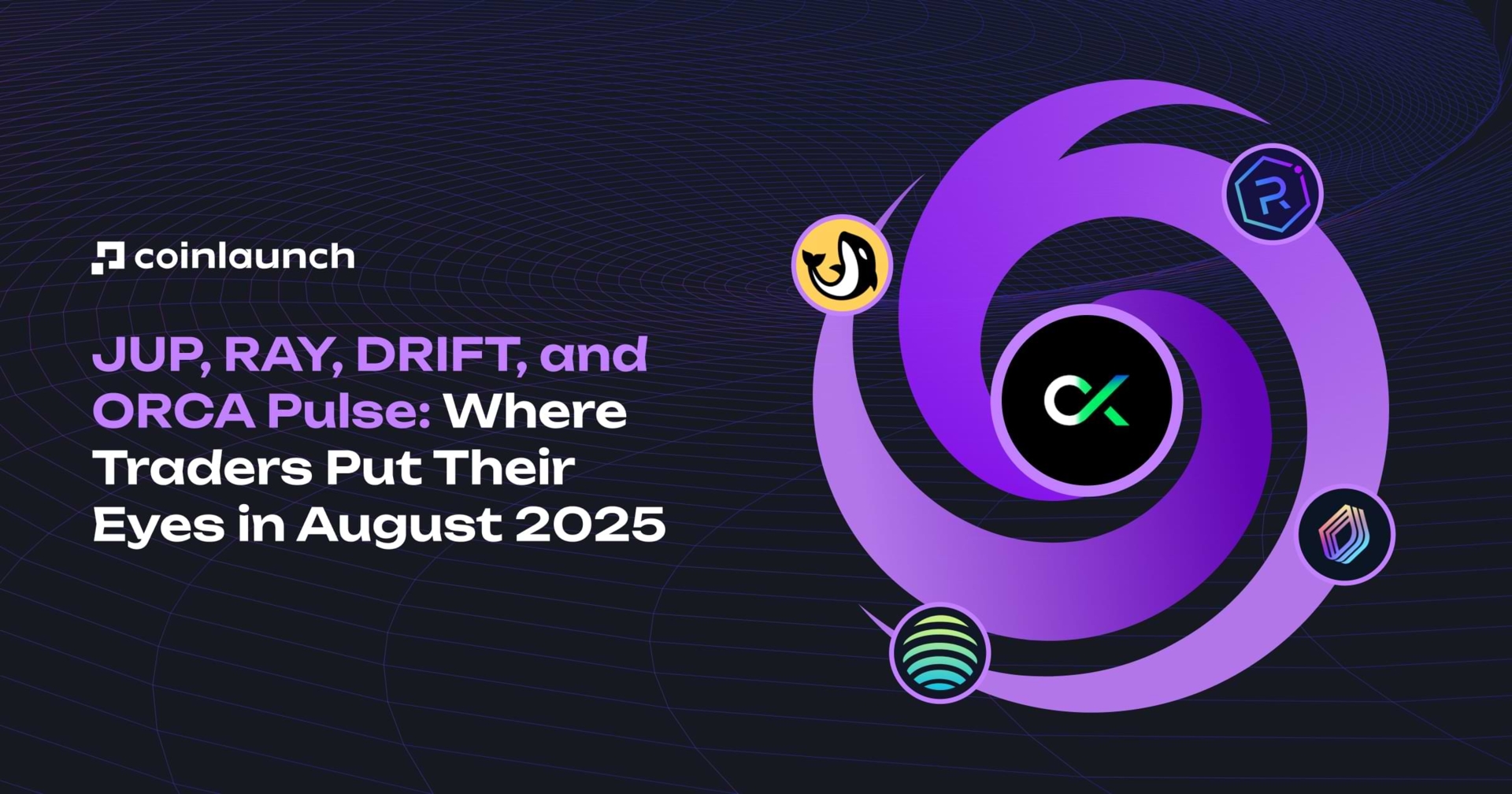 JUP, RAY, DRIFT, and ORCA Pulse: Why Traders Put Eyes on Solana Coins This  Summer