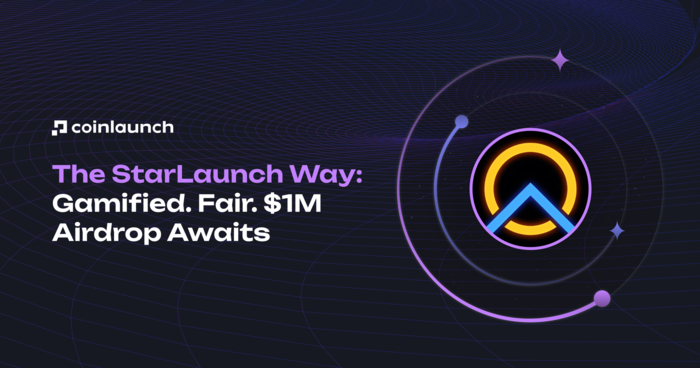 The StarLaunch Way: Gamified. Fair. $1M Airdrop Awaits