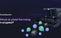 What Is Yield Farming In Crypto