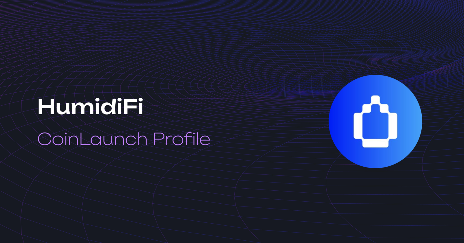 HumidiFi (WET) Overview: Real-time Price, Live Chart, Market Cap & Airdrops  | CoinLaunch
